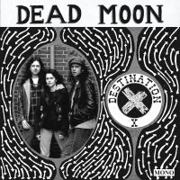 DEAD MOON - DESTINATION X in the group VINYL / Pop-Rock at Bengans Skivbutik AB (4167612)