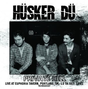 Husker Du - Private Hell - Live Portland 1981 in the group VINYL / Rock at Bengans Skivbutik AB (4167756)