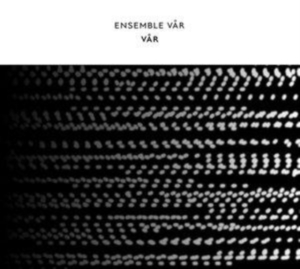 Ensemble Vår - Vår in the group CD / Dance-Techno at Bengans Skivbutik AB (4169050)