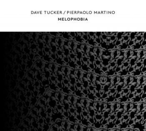 Tucker Dave & Pierpaolo Martino - Melophobia in the group CD / Dans/Techno at Bengans Skivbutik AB (4169051)