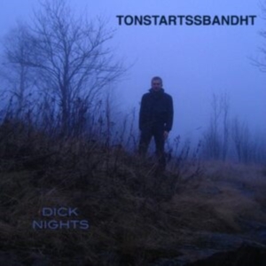 Tonstartssbandht - Dick Nights (Dark Green Vinyl) in the group VINYL / Rock at Bengans Skivbutik AB (4169786)