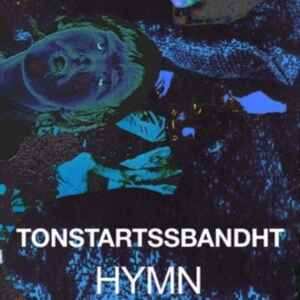Tonstartssbandht - Hymn (Orange Vinyl) in the group VINYL / Pop-Rock at Bengans Skivbutik AB (4169787)