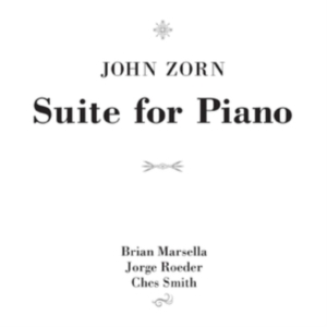 Zorn John - Suite For Piano in the group CD / Jazz at Bengans Skivbutik AB (4170585)