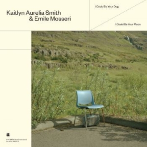 Kaitlyn Aurelia Smith & Emile Mosse - I Could Be Your Dog / I Could Be Yo in the group VINYL / Dans/Techno at Bengans Skivbutik AB (4170715)