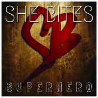 She Bites - Super Hero in the group CD / Hårdrock at Bengans Skivbutik AB (4171466)