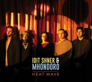 Shner Idit & Mhondoro - Heat Wave in the group CD / Jazz at Bengans Skivbutik AB (4171594)