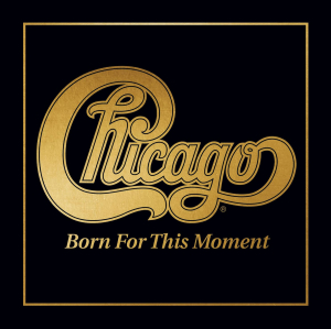 Chicago - Born For This Moment in the group VINYL / Pop-Rock at Bengans Skivbutik AB (4171794)