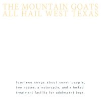 The Mountain Goats - All Hail West Texas in the group VINYL / World Music at Bengans Skivbutik AB (4171885)