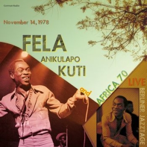Kuti Anikulapo Fela And Africa 70 - Live At Berliner Jazzstage 78/11/14 in the group VINYL / Worldmusic/ Folkmusik at Bengans Skivbutik AB (4172770)