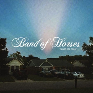 Band Of Horses - Things Are Great in the group VINYL / Pop-Rock at Bengans Skivbutik AB (4173718)