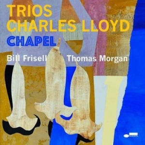 Charles Lloyd - Trios: Chapel in the group CD / Jazz/Blues at Bengans Skivbutik AB (4173963)