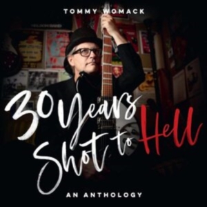Tommy Womack - 30 Years Shot To HellAnthology in the group CD / Pop-Rock at Bengans Skivbutik AB (4174064)