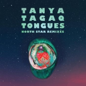 Tagaq Tanya - Tongues North Star Remixes in the group CD / Pop at Bengans Skivbutik AB (4174082)