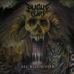 Plague Years - All Will Suffer in the group CD / Hårdrock/ Heavy metal at Bengans Skivbutik AB (4174105)