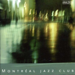 Various - Montréal Jazz Club - Session 1 in the group CD / Jazz at Bengans Skivbutik AB (4175418)