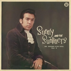 Sunny & The Sunliners - Mr. Brown Eyed Soul Vol. 2 in the group CD / RnB-Soul at Bengans Skivbutik AB (4176028)