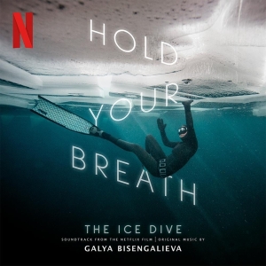 Galya Bisengalieva - Hold Your Breath: The Ice Dive in the group CD / Film-Musikal,Pop-Rock at Bengans Skivbutik AB (4176143)