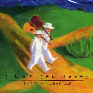 Fortin & Léveillé - Tropical Norte in the group Externt_Lager /  at Bengans Skivbutik AB (4176287)