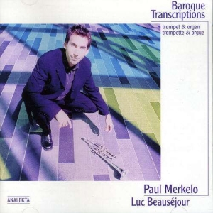Merkelo Paul Beauséjour Luc - Baroque Transcriptions: Trumpet & O in the group Externt_Lager /  at Bengans Skivbutik AB (4176290)