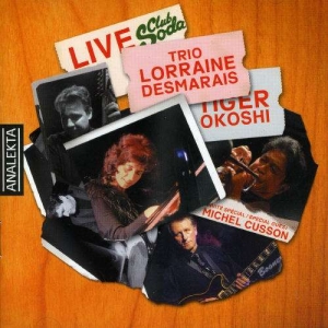 Trio Lorraine Desmarais - Live Club Soda in the group CD / Jazz at Bengans Skivbutik AB (4176305)