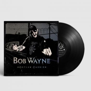 Wayne Bob - Outlaw Carnie in the group VINYL / Country at Bengans Skivbutik AB (4176480)