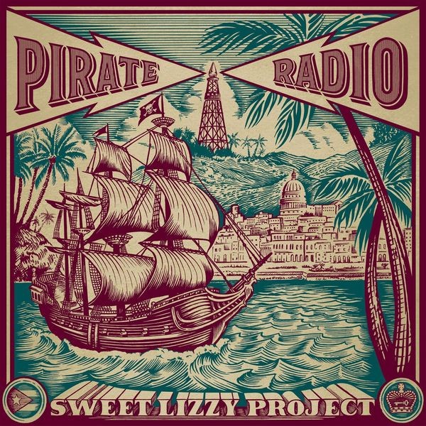Sweet Lizzy Project - Pirate Radio in the group CD / Pop at Bengans Skivbutik AB (4176513)
