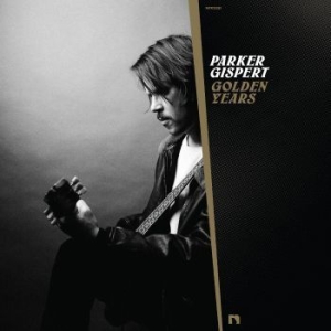 Gispert Parker - Golden Years (Gold Vinyl) in the group VINYL / Rock at Bengans Skivbutik AB (4177059)