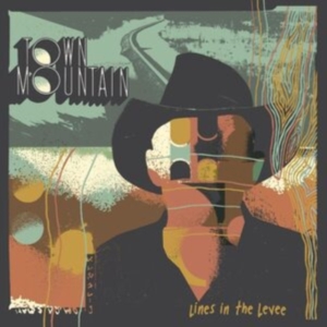 Town Mountain - Lines In The Levee in the group CD / Country at Bengans Skivbutik AB (4177085)