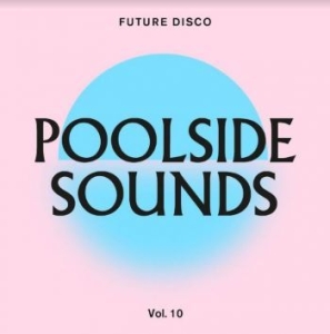 Blandade Artister - Future DiscoPoolside Sounds 10 in the group CD / Dance-Techno at Bengans Skivbutik AB (4177090)