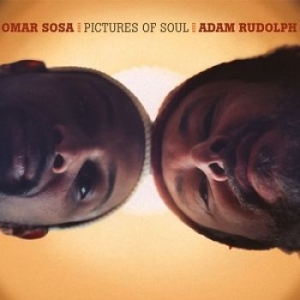 Sosa Omar & Adam Rudolph - Picture Of Soul in the group CD / Jazz/Blues at Bengans Skivbutik AB (4177800)