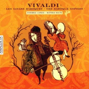 Ensemble Caprice Matthias Maute - Vivaldi: Baroque Gypsies in the group CD / Klassiskt at Bengans Skivbutik AB (4178155)