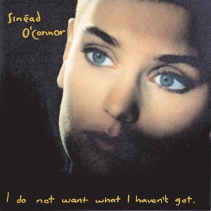 O'connor Sinead - I Do Not Want What I Haven't Got in the group VINYL / Pop-Rock,Övrigt at Bengans Skivbutik AB (4178682)