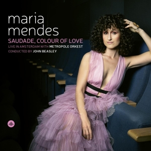 Mendes Maria / Metropole Orkest / John B - Saudade, Colour Of Love in the group CD / Jazz at Bengans Skivbutik AB (4178708)