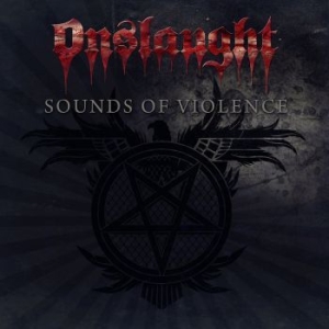 Onslaught - Sounds Of Violence - Anniversary (2 in the group CD / Hårdrock/ Heavy metal at Bengans Skivbutik AB (4179452)