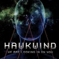 Hawkwind - We Are Looking In On You in the group Minishops / Hawkwind at Bengans Skivbutik AB (4179924)