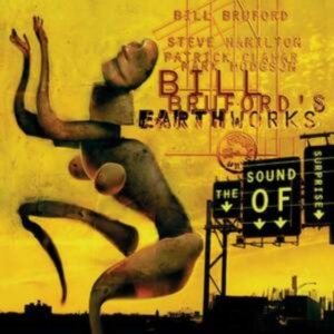 Bill Bruford's Earthworks - Sound Of Surprise in the group OTHER / Övrigt /  at Bengans Skivbutik AB (4179955)