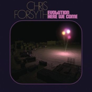 Chris Forsyth - Evolution Here We Come in the group CD / Pop-Rock at Bengans Skivbutik AB (4180771)