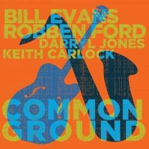 Robben Ford & Bill Evans - Common Ground in the group CD / CD 2022 at Bengans Skivbutik AB (4180989)