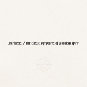Architects - The Classic Symptoms Of A Broken Sp in the group CD / Hårdrock at Bengans Skivbutik AB (4180990)