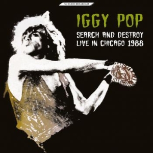 Iggy Pop - Search And Destroy Chicago 1988 in the group VINYL / Rock at Bengans Skivbutik AB (4181241)