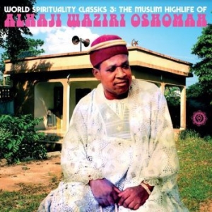 Oshomah Alihaji Waziri - Muslim Highlife Of Alhaji Waziri Os in the group CD / Worldmusic/ Folkmusik at Bengans Skivbutik AB (4181322)