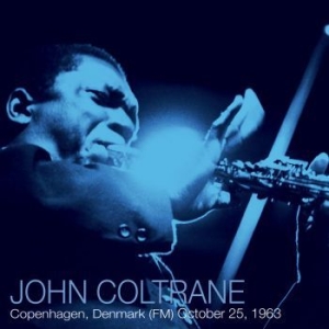Coltrane John - Copenhagen (Fm) October 25, 1963 in the group VINYL / Jazz/Blues at Bengans Skivbutik AB (4182049)