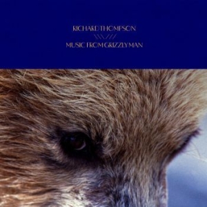 Richard Thompson - Music From Grizzly Man in the group Minishops / Richard Thompson at Bengans Skivbutik AB (4182111)