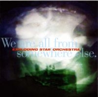 Exploding Star Orchestra - We Are All From Somewhere Else in the group CD / Pop-Rock at Bengans Skivbutik AB (4182357)