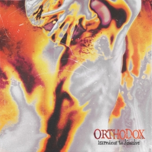 Orthodox - Learning To Dissolve in the group OTHER / Övrigt /  at Bengans Skivbutik AB (4182714)