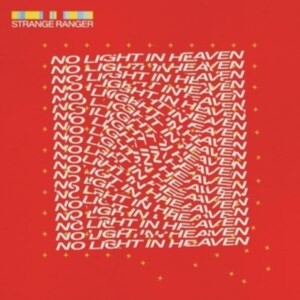 Strange Ranger - No Light In Heaven in the group VINYL / Pop-Rock at Bengans Skivbutik AB (4182891)