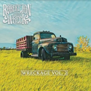 Robert Jon & The Wreck - Wreckage Vol.2 in the group CD / Jazz at Bengans Skivbutik AB (4183109)