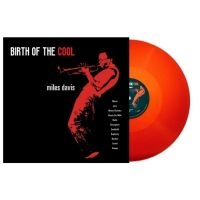 Davis Miles - Birth Of The Cool (Red Vinyl Lp) in the group OUR PICKS / Friday Releases / 2025-05-02 at Bengans Skivbutik AB (4183158)