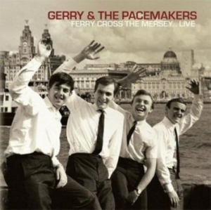 Gerry & The Pacemakers - Ferry Cross The Mersey... Live in the group CD / Pop at Bengans Skivbutik AB (4183185)
