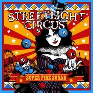 Streetlight Circus - Super Fine Sugar in the group CD / Hårdrock/ Heavy metal at Bengans Skivbutik AB (4183279)